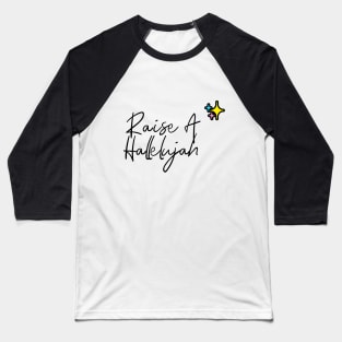 Raise a Hallelujah Baseball T-Shirt